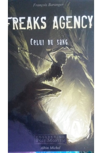 Freaks Agency. Tome 2: Celui du sang